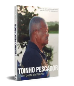 Toinho Pescador: Um Poeta De Penedo