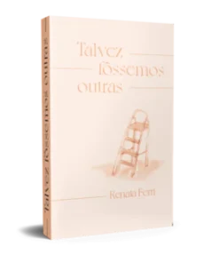 Talvez Fossemos Outras