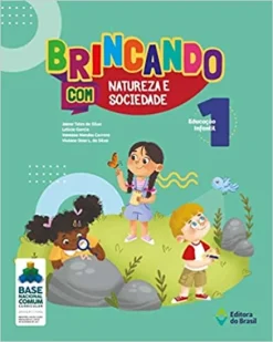 Brincando Com Natureza E Sociedade Educacao Infantil Vol 1