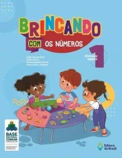 Brincando Com Os Numeros Educacao Infantil Vol 1