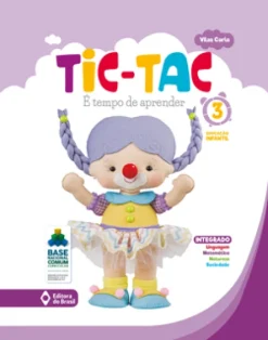 Tic-Tac: E Tempo De Aprender  Educacao Infantil 3