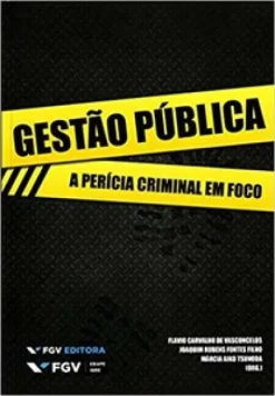 Gestao Publica: A Pericia Criminal Em Foco