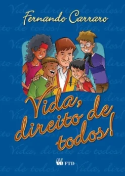 Vida, Direito De Todos!