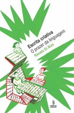 Escrita Criativa: O Prazer Da Linguagem