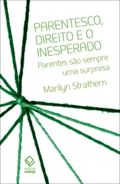 Parentesco, Direito E O Inesperado: Parentes Sao Sempre Uma Surpresa