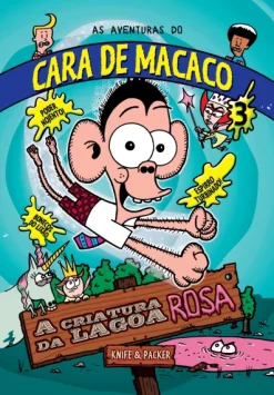 As Aventuras Do Cara De Macaco 03 - A Criatura Da Lagoa Rosa