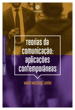 Teorias Da Comunicacao:: Aplicacoes Contemporaneas