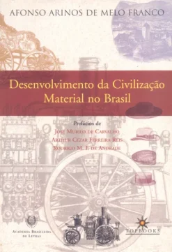 Desenvolvimento Da Civilizacao Material No Brasil