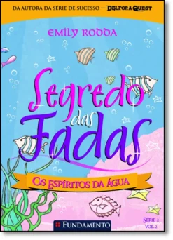 Espiritos Da Agua, Os - Colecao Segredo Das Fadas Serie 2 - Vol.2