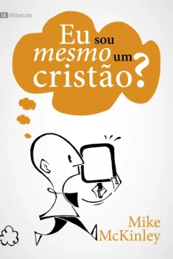 Eu Sou Mesmo Um Cristao?