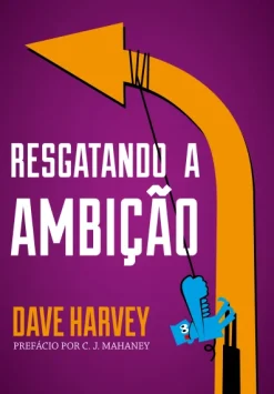 Resgatando A Ambicao