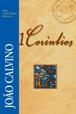 Comentario De 1 Corintios - Joao Calvino