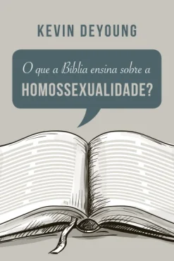 O Que A Biblia Ensina Sobre A Homossexualidade?