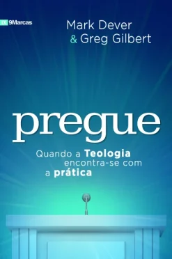 Pregue: Quando A Teologia Encontra-Se Com A Pratica