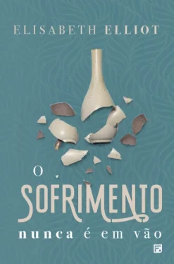 O Sofrimento Nunca E Em Vao