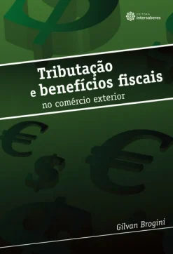 Tributacao E Beneficios Fiscais No Comercio Exterior