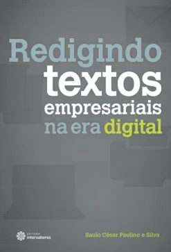 Redigindo Textos Empresariais Na Era Digital