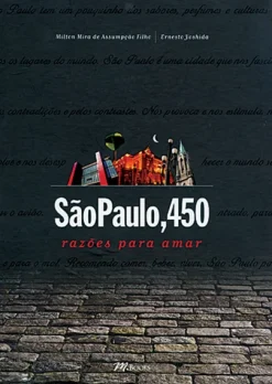 Sao Paulo, 450 Razoes Para Amar