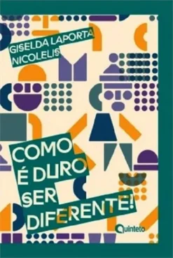 Como E Duro Ser Diferente