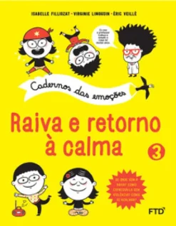 Cadernos Das Emocoes: Raiva E Retorno A Calma - Vol. 3
