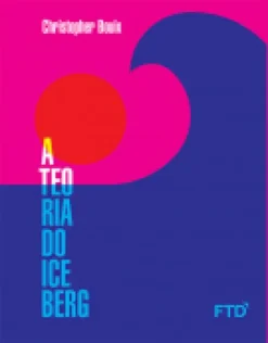 Teoria Do Iceberg, A
