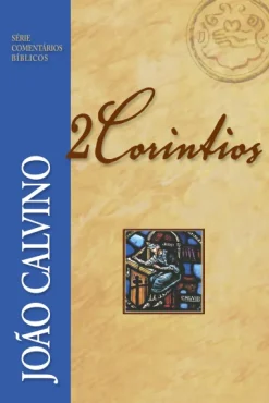 Comentario De 2 Corintios - Joao Calvino
