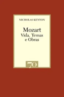 Mozart: Vida, Temas E Obras