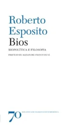 Bios: Biopolitica E Filosofia