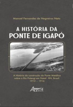 A Historia Da Ponte De Igapo
