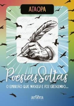 Poesias Soltas - O Embriao Que Nasceu E Foi Crescendo