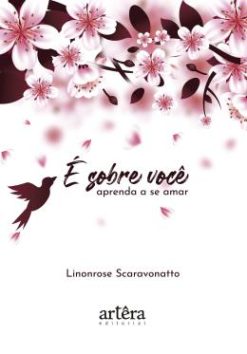 E Sobre Voce - Aprenda A Se Amar
