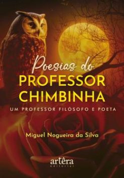 Poesias Do Professor Chimbinha - Um Professor Filosofo E Poeta