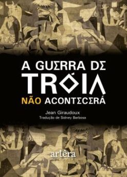 A Guerra De Troia Nao Acontecera
