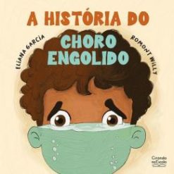 A Historia Do Choro Engolido