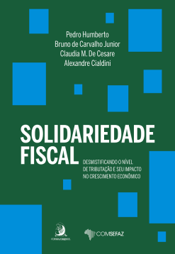 Solidariedade Fiscal: Desmistificando O Nivel De Tributacao E Seu Impacto No Crescimento Economico