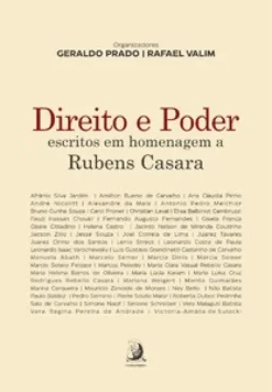 Direito E Poder: Escritos Em Homenagem A Rubens Casara