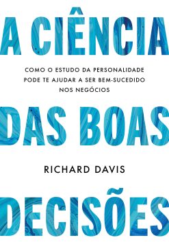 A Ciencia Das Boas Decisoes
