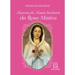 Novena De Nossa Senhora Da Rosa Mistica
