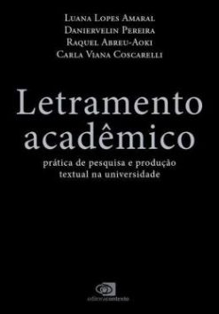 Letramento Academico - Pratica De Pesquisa E Producao Textual Na Universidade