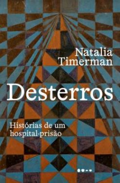 Desterros - Historias De Um Hospital-Prisao
