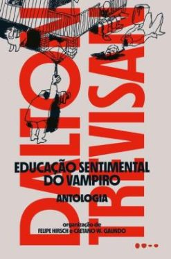 Educacao Sentimental Do Vampiro