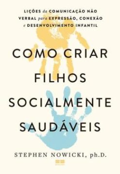 Como Criar Filhos Socialmente Saudaveis
