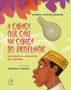 A Cabaca Que Caiu Na Cabeca Do Professor