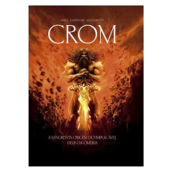 Crom - A Sangrenta Origem Do Implacavel Deus Da Cimeria
