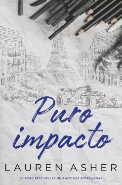 Puro Impacto – Um Romance Para Fas De Formula 1 Do Mesmo Universo De "Puro Impulso"
