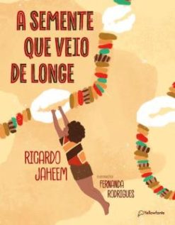 A Semente Que Veio De Longe