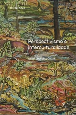 Perspectivismo E Interculturalidade