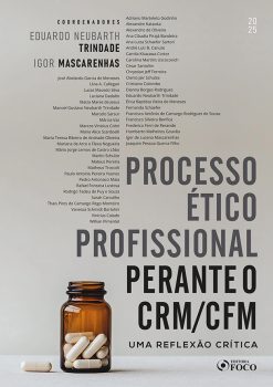 Processo Etico Profissional Perante O Crm/Cfm - Uma Reflexao Critica - 01Ed/25