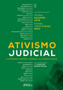 Ativismo Judicial - O Supremo Tribunal Federal E A Constituicao - 01Ed/25