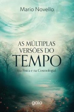As Multiplas Versoes Do Tempo